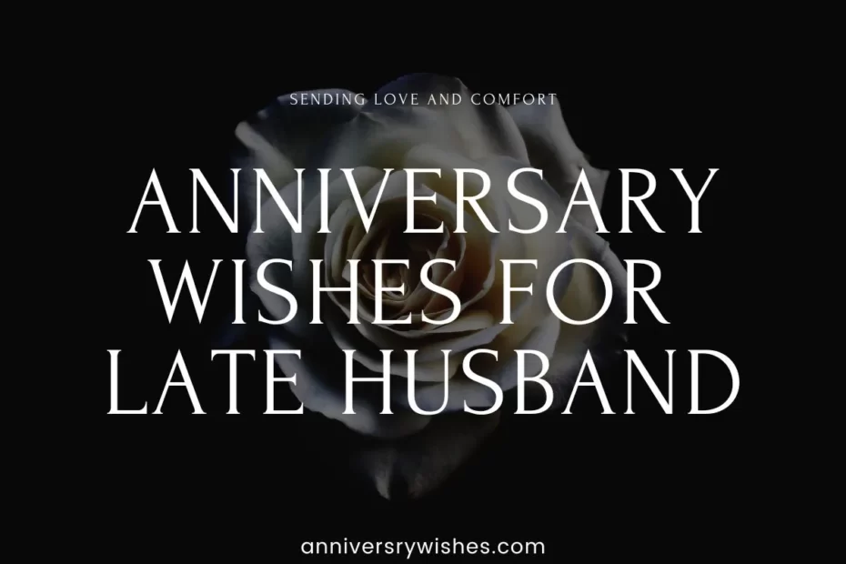 Late Husband Anniversary Wishes